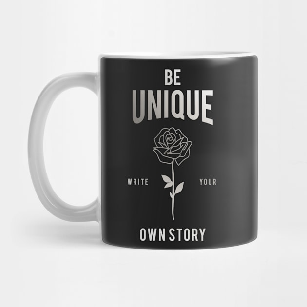 Be unique write your own story by gurvindersohi3